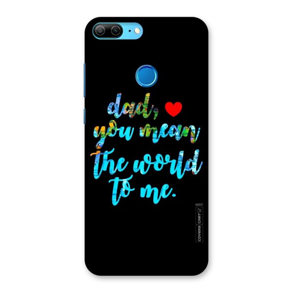 Dad You Mean World to Me Back Case for Honor 9 Lite