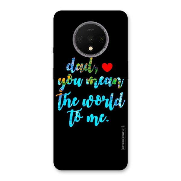 Dad You Mean World to Me Back Case for OnePlus 7T