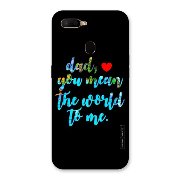 Dad You Mean World to Me Back Case for Oppo A5s