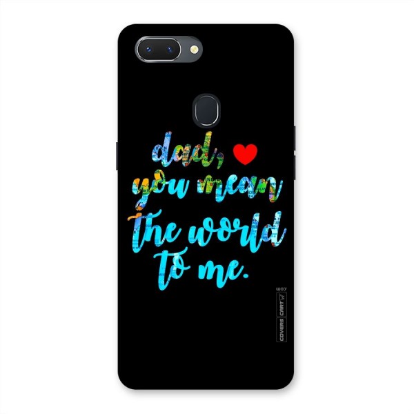 Dad You Mean World to Me Back Case for Oppo Realme 2