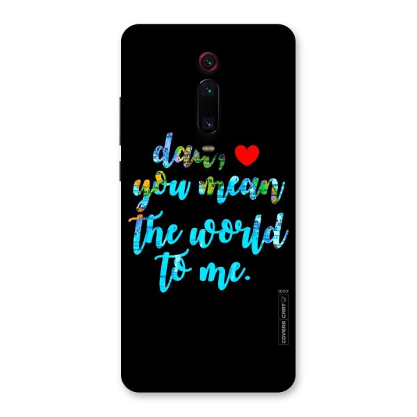 Dad You Mean World to Me Back Case for Redmi K20 Pro