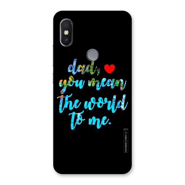 Dad You Mean World to Me Back Case for Redmi Y2
