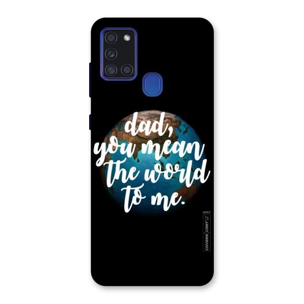 Dad You Mean World to Mes Back Case for Galaxy A21s