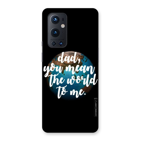 Dad You Mean World to Mes Back Case for OnePlus 9 Pro