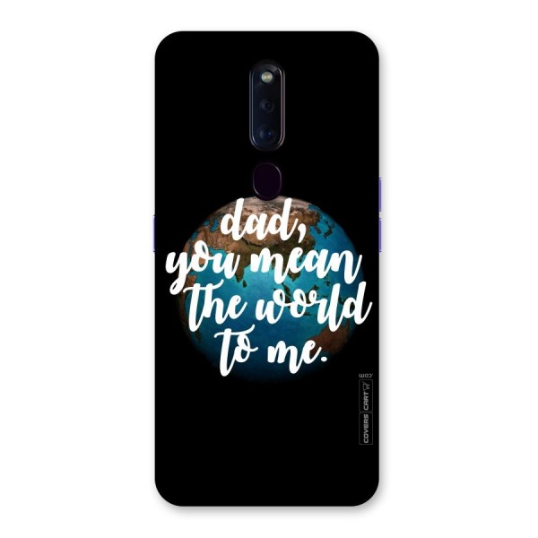 Dad You Mean World to Mes Back Case for Oppo F11 Pro