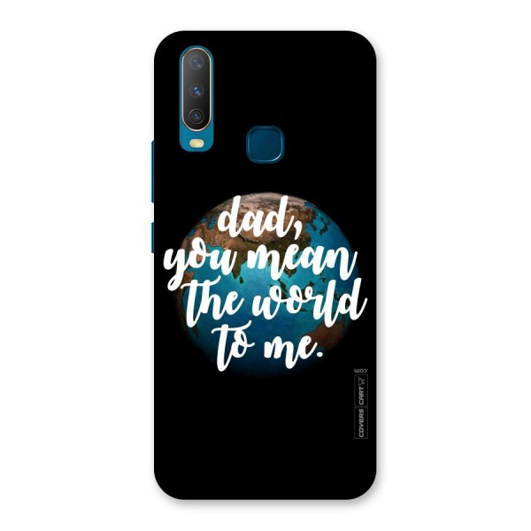 Dad You Mean World to Mes Back Case for Vivo U10