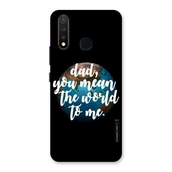 Dad You Mean World to Mes Back Case for Vivo U20