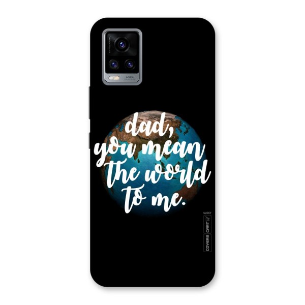 Dad You Mean World to Mes Back Case for Vivo V20