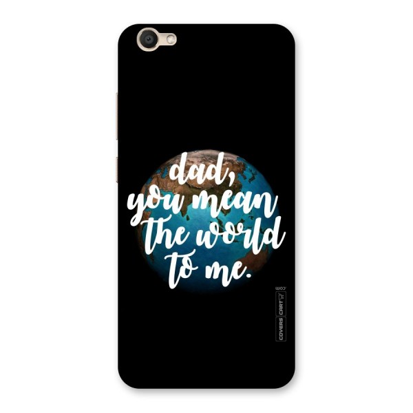 Dad You Mean World to Mes Back Case for Vivo V5s