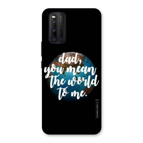 Dad You Mean World to Mes Back Case for Vivo iQOO 3