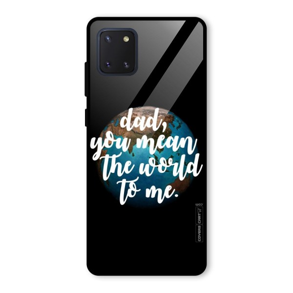 Dad You Mean World to Mes Glass Back Case for Galaxy Note 10 Lite