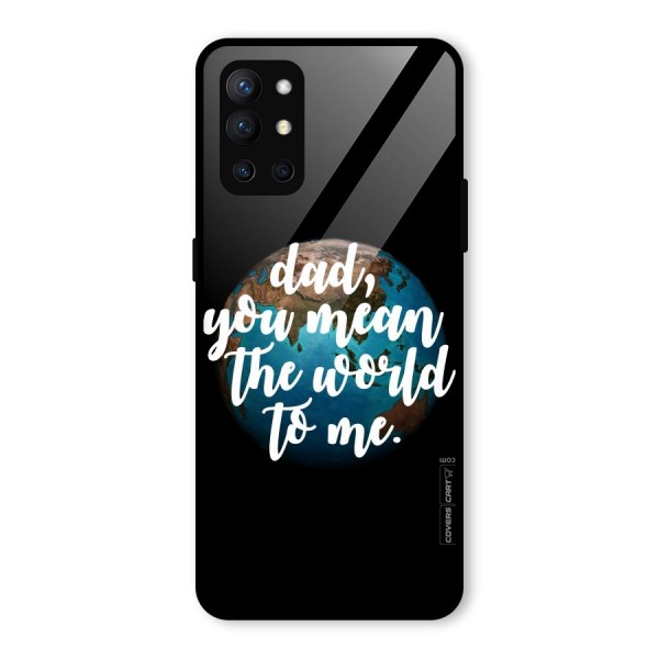 Dad You Mean World to Mes Glass Back Case for OnePlus 9R
