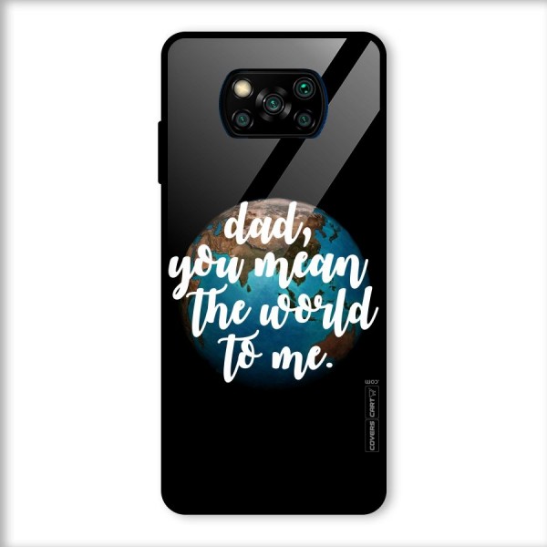 Dad You Mean World to Mes Glass Back Case for Poco X3