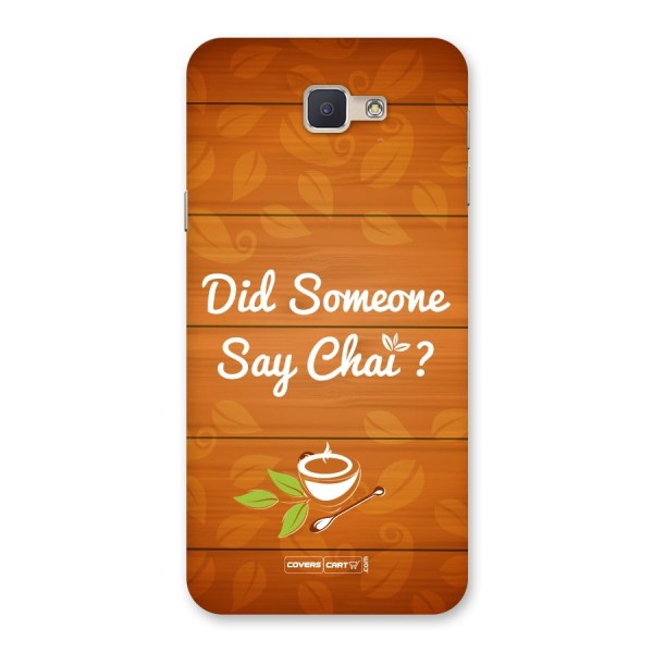 Did Someone Say Chai Back Case for Galaxy J5 Prime