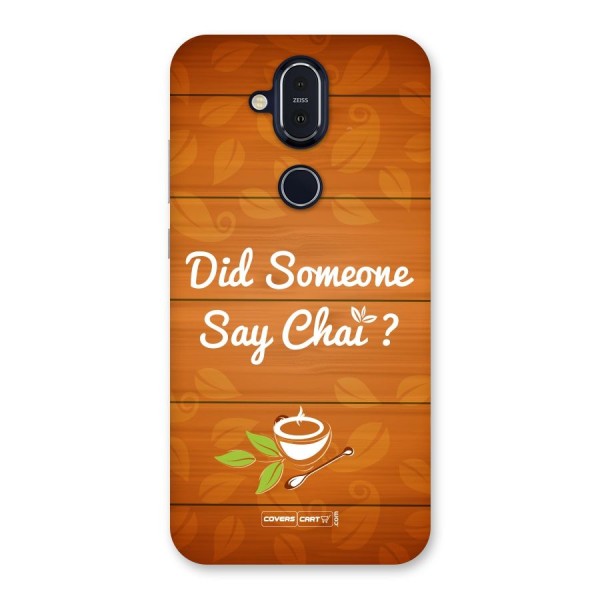 Did Someone Say Chai Back Case for Nokia 8.1
