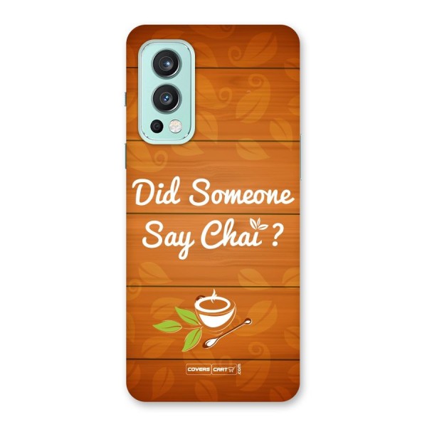 Did Someone Say Chai Back Case for OnePlus Nord 2 5G