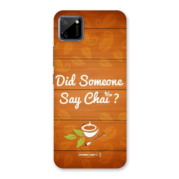 Did Someone Say Chai Back Case for Realme C11