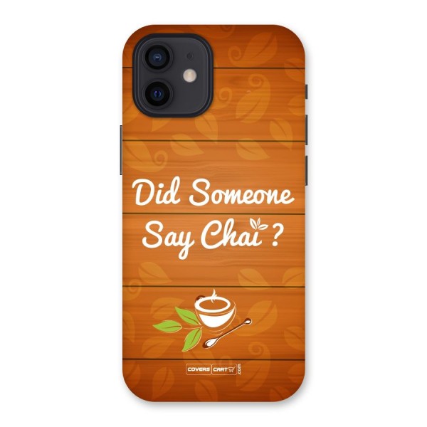 Did Someone Say Chai Back Case for iPhone 12