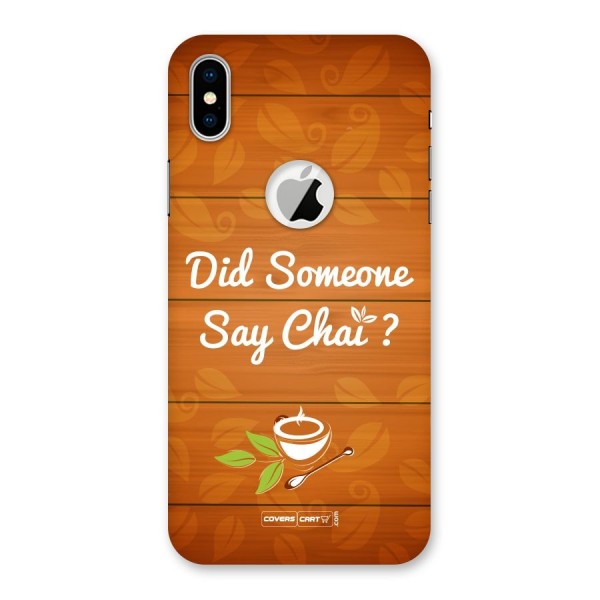 Did Someone Say Chai Back Case for iPhone X Logo Cut