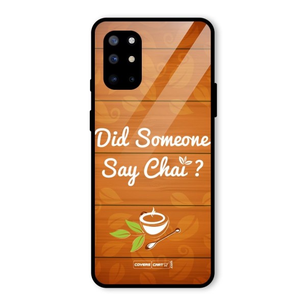 Did Someone Say Chai Glass Back Case for OnePlus 8T
