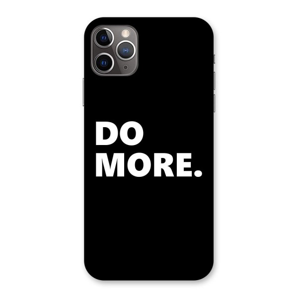 Do More Back Case for iPhone 11 Pro Max