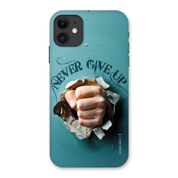 Do Not Give Up Back Case for iPhone 11