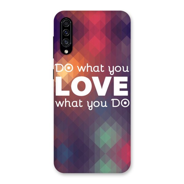 Do What You Love Back Case for Galaxy A30s