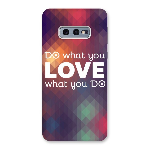 Do What You Love Back Case for Galaxy S10e