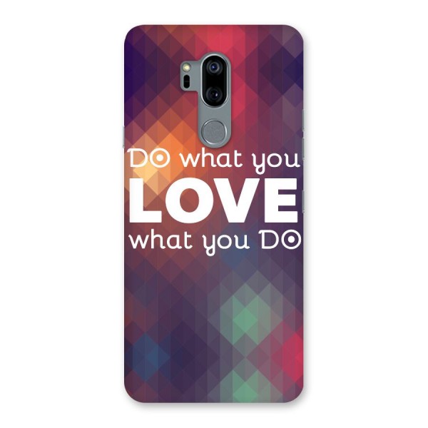 Do What You Love Back Case for LG G7