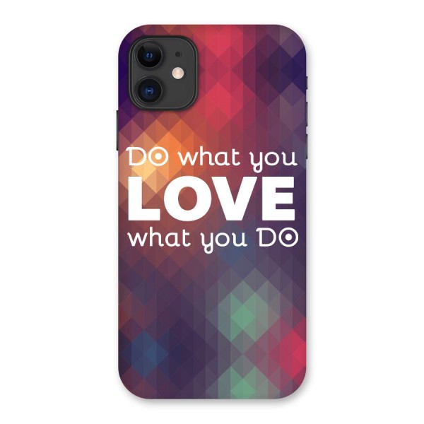 Do What You Love Back Case for iPhone 11