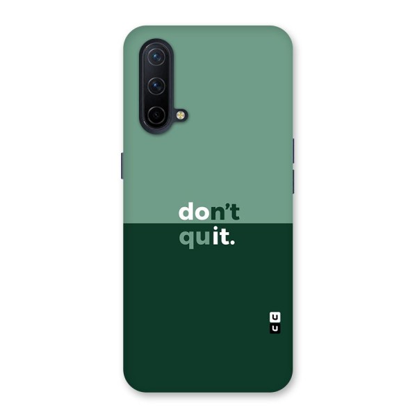 Dont Quit Do It Back Case for OnePlus Nord CE 5G