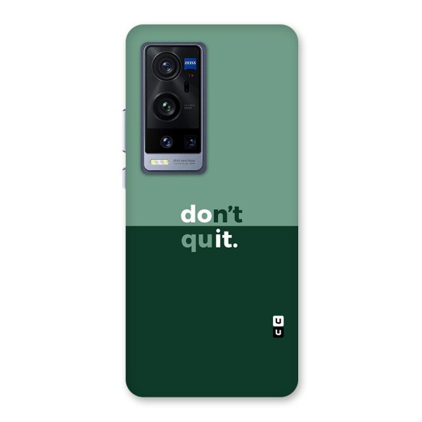 Dont Quit Do It Back Case for Vivo X60 Pro Plus