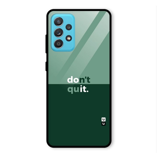 Dont Quit Do It Glass Back Case for Galaxy A52