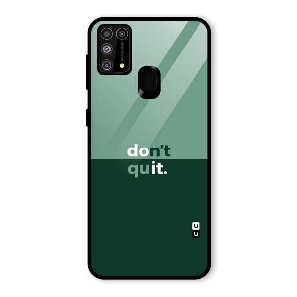 Dont Quit Do It Glass Back Case for Galaxy M31