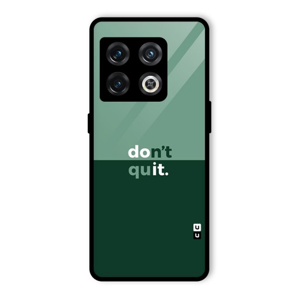Dont Quit Do It Glass Back Case for OnePlus 10 Pro 5G