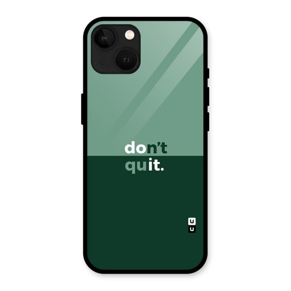 Dont Quit Do It Glass Back Case for iPhone 13