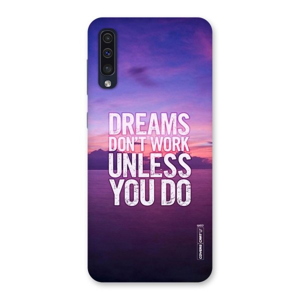 Dreams Work Back Case for Galaxy A50
