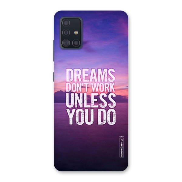 Dreams Work Back Case for Galaxy A51