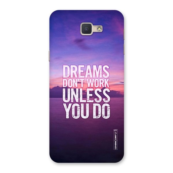 Dreams Work Back Case for Galaxy J5 Prime
