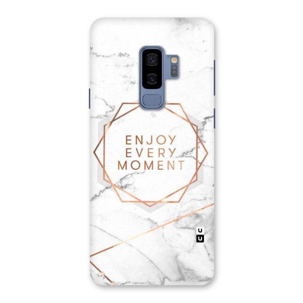 Enjoy Every Moment Back Case for Galaxy S9 Plus