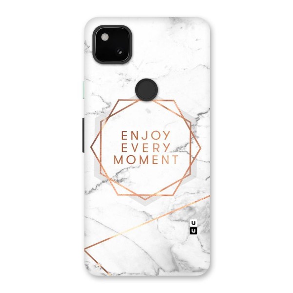 Enjoy Every Moment Back Case for Google Pixel 4a
