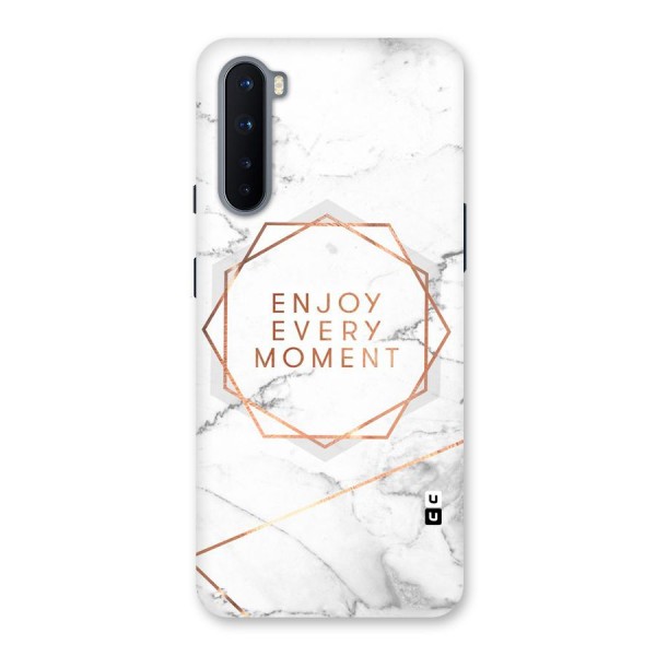 Enjoy Every Moment Back Case for OnePlus Nord