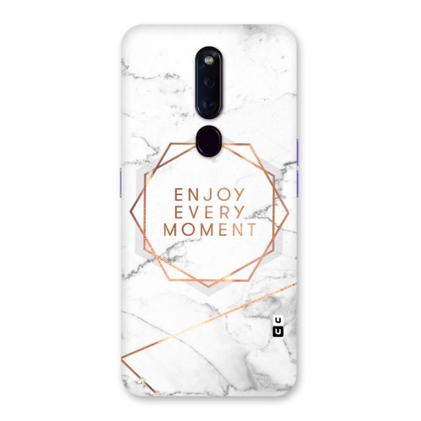 Enjoy Every Moment Back Case for Oppo F11 Pro
