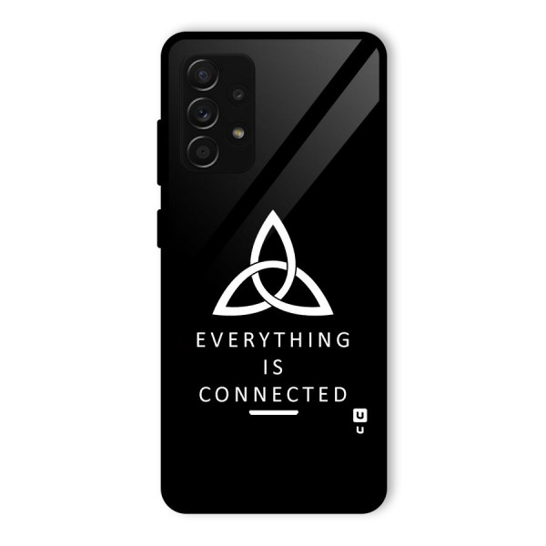 Everything is Connected Typography Glass Back Case for Galaxy A53 5G