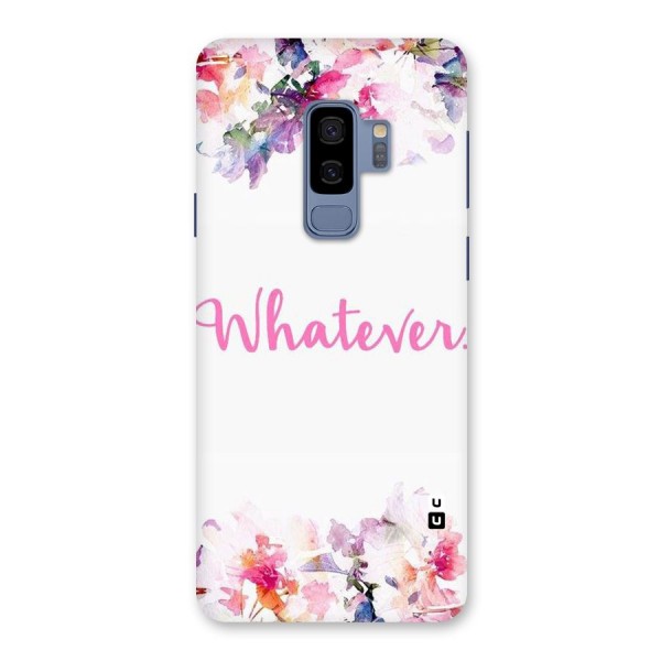 Flower Whatever Back Case for Galaxy S9 Plus