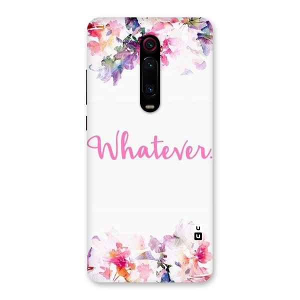 Flower Whatever Back Case for Redmi K20 Pro