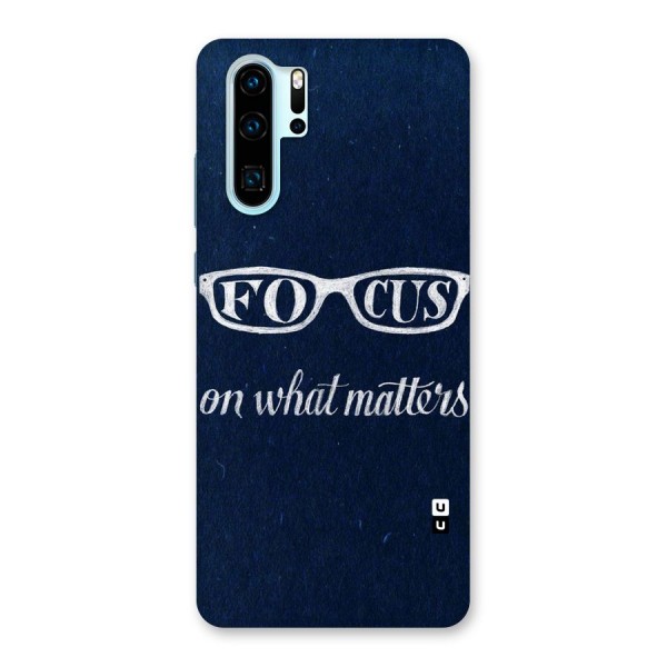 Focus Matters Back Case for Huawei P30 Pro