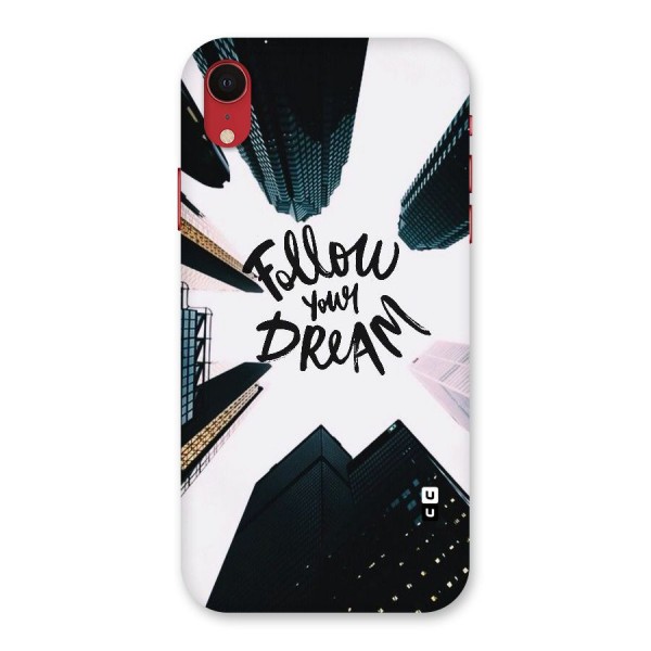 Follow Dream Back Case for iPhone XR