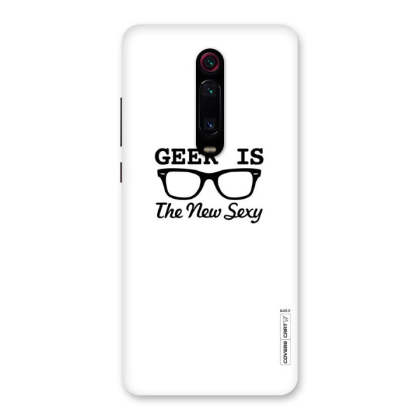 Geek Is The New Sexy Back Case for Redmi K20 Pro