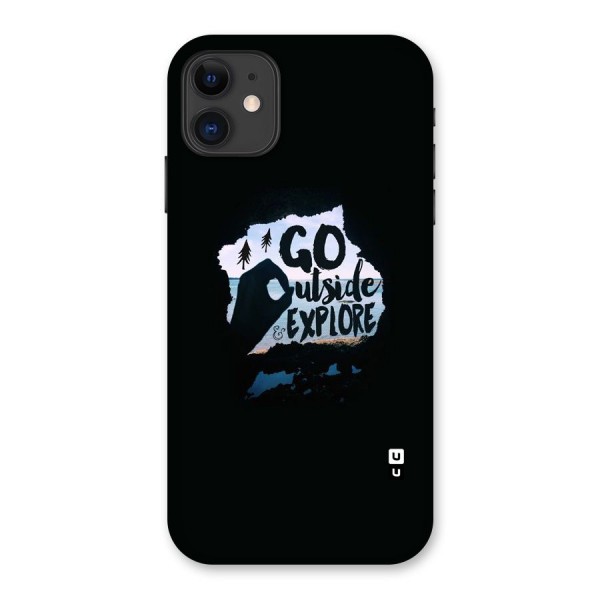 Go Outside Back Case for iPhone 11